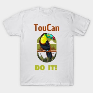 Toucan do it T-Shirt